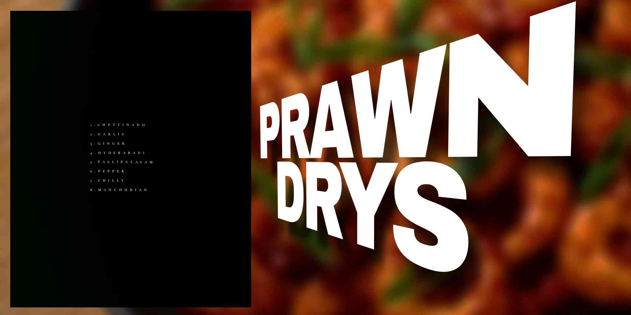 Indulge in the exquisite flavors of Prawn Drys, featuring succulent prawns, a delightful dry seasoning, and a perfect blend of spices for a flavorful and satisfying culinary experience